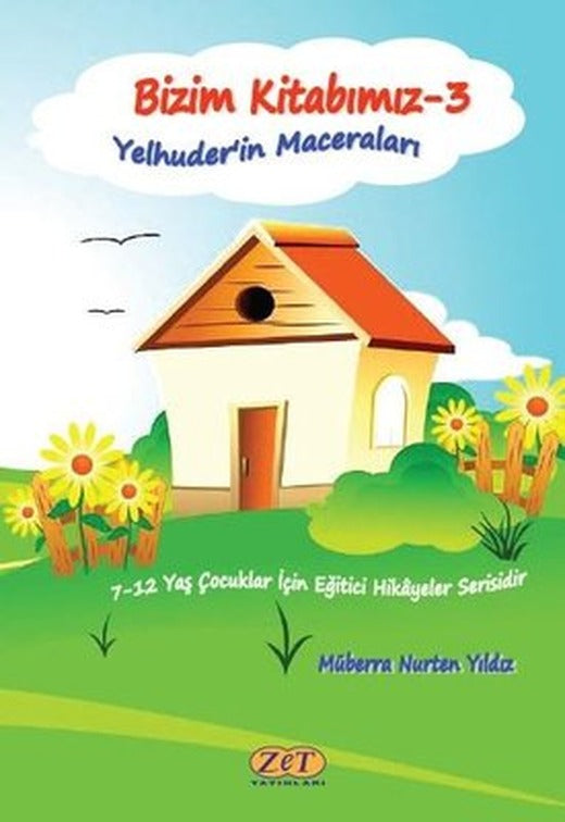 Bizim Kitabımız - 3 Yelhuder'in Maceraları | Zet Yayınları
