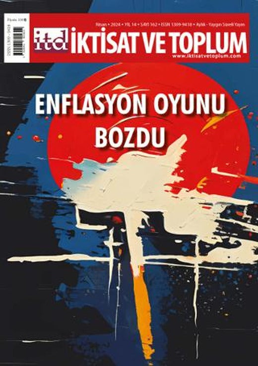 İktisat ve Toplum Dergisi 162. Sayı: Enflasyon Oyunu Bozdu | İktisat ve Toplum Dergisi (Ciltsiz)