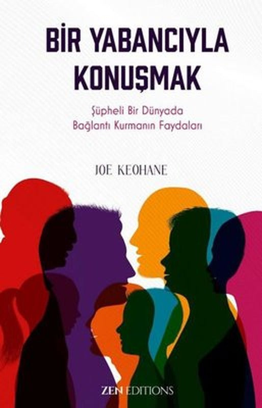 Bir Yabancıyla Konuşmak - Şüpheli Bir Dünyada Bağlantı Kurmanın Faydaları | Zen Editions
