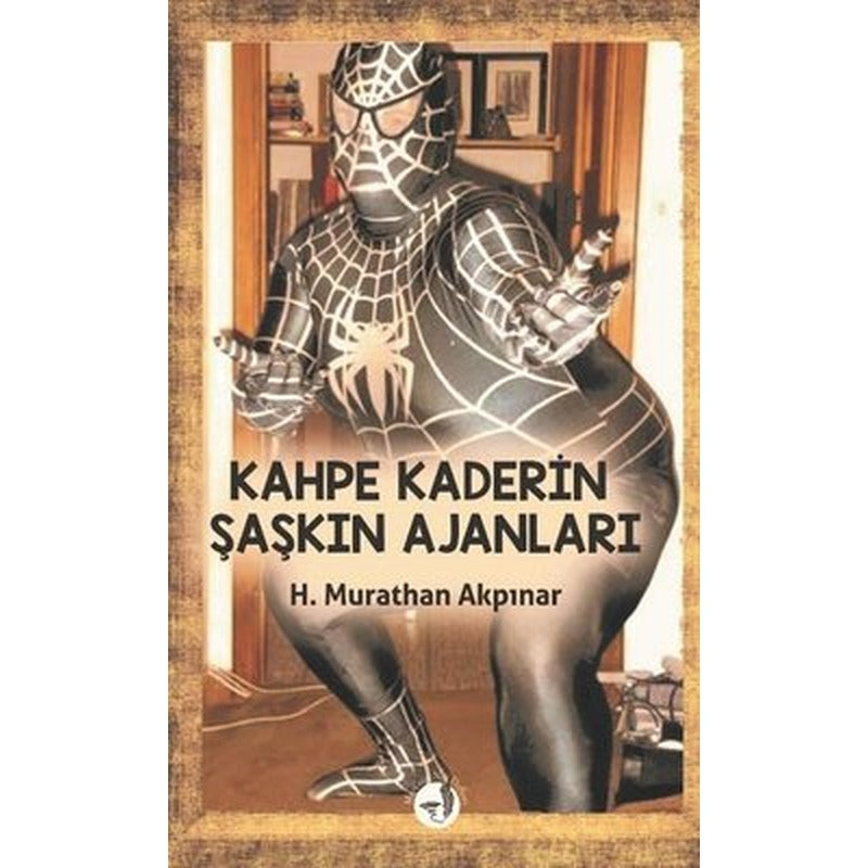 Kahpe Kaderin Şaşkın Ajanları | Mavinin Not Defteri