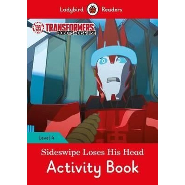 Transformers: Sideswipe Loses His Head Activity Book - Ladybird Readers Level 4 | Ladybird Books