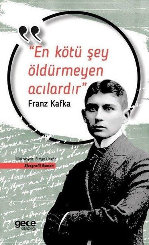 En Kötü Şey Öldürmeyen Acılardır | Gece Kitaplığı (İnce Kapak)