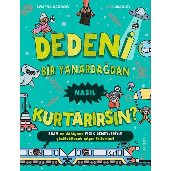 Dedeni Bir Yanardağdan Nasıl Kurtarırsın? | Domingo Yayınevi (İnce Kapak)