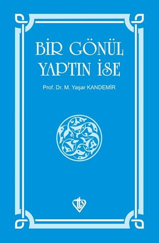 Bir Gönül Yaptın İse