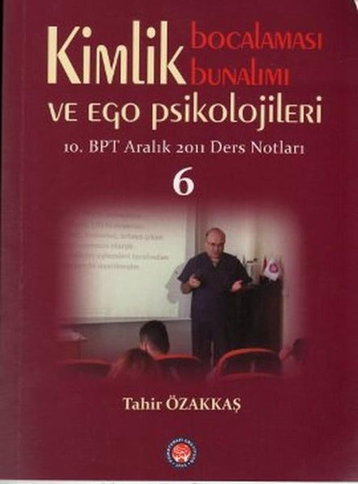Kimlik Bocalaması Bunalımı ve Ego Psikolojileri 6 | Psikoterapi Enstitüsü (İnce Kapak)
