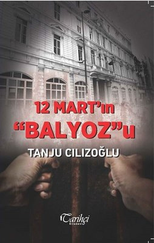 12 Mart'ın Balyoz'u | Tarihçi Kitabevi