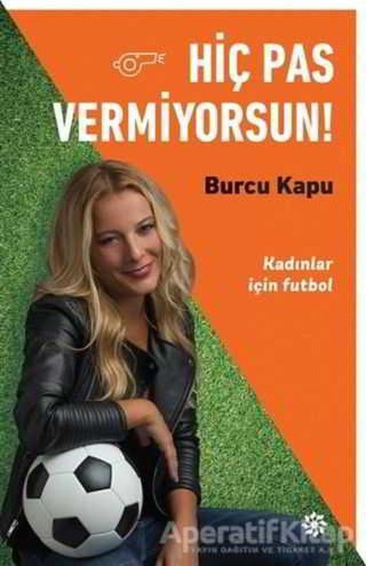 Hiç Pas Vermiyorsun! - Burcu Kapu - Doğan Novus