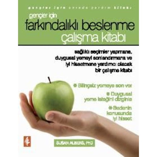 Gençler İçin Farkındalıklı Beslenme Çalışma Kitabı - Gençler İçin Anında Yardım Kitabı | Nobel Yaşam (İnce Kapak)