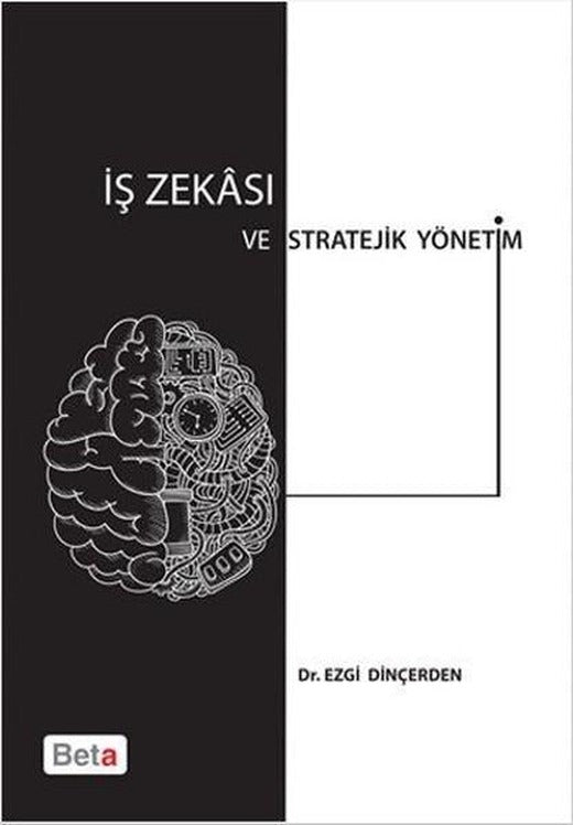 İş Zekası ve Stratejik Yönetim | Beta Yayınları (İnce Kapak)