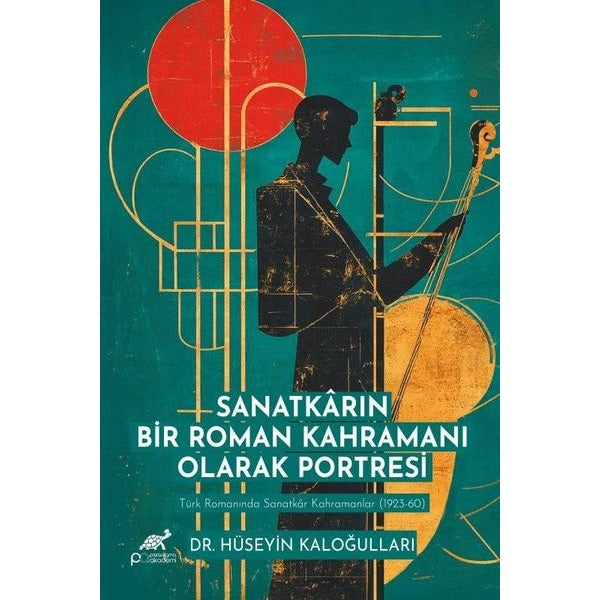 Sanatkarın Bir Roman Kahramanı Olarak Portresi