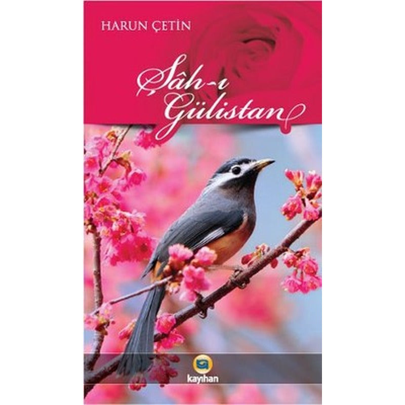 Şah-ı Gülistan | Kayıhan Yayınları