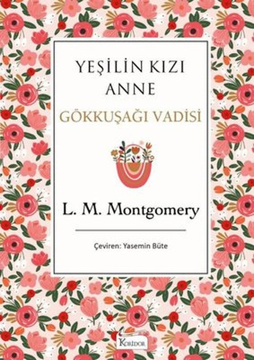 Yeşilin Kızı Anne 7 - Gökkuşağı Vadisi-Bez Ciltli | Koridor Yayıncılık