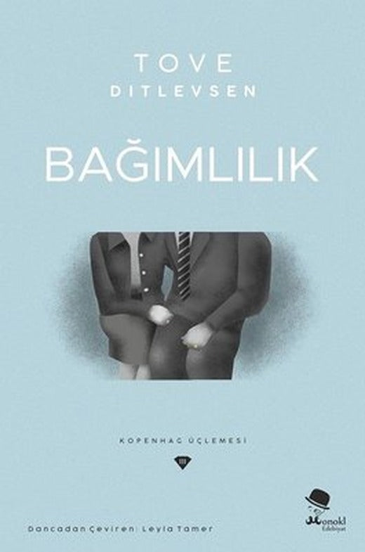 Bağımlılık - Kopenhag Üçlemesi | Monokl