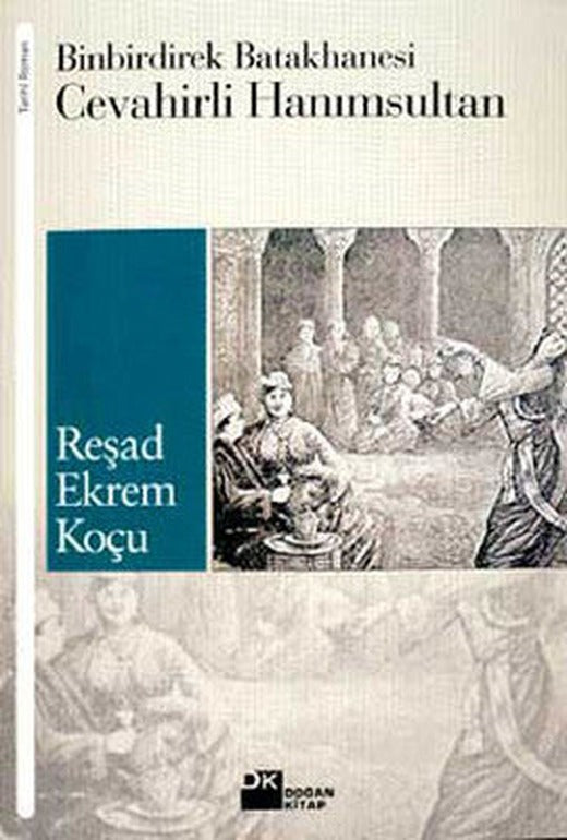 Binbirdirek Batakhanesi - Cevahirli Hanım Sultan | Doğan Kitap