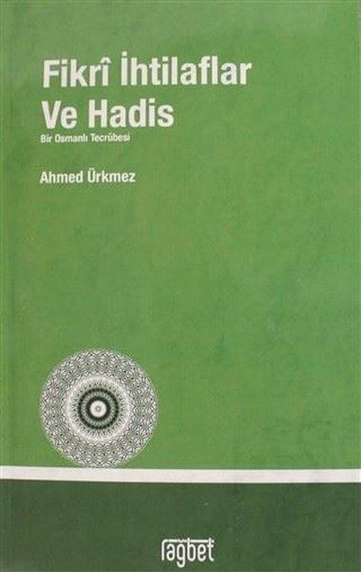 Fikri İhtilaflar ve Havadis Bir Osmanlı Tecrübesi | Rağbet Yayınları (İnce Kapak)