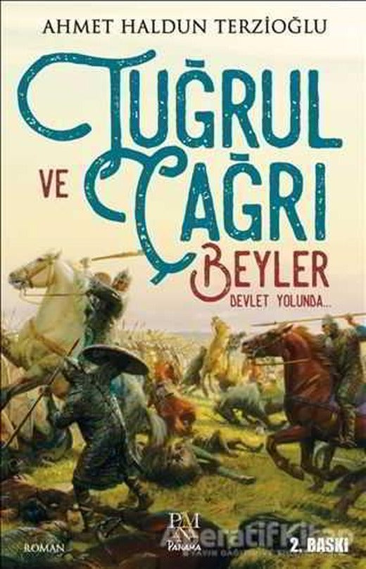Tuğrul ve Çağrı Beyler Devlet Yolunda - Ahmet Haldun Terzioğlu - Panama Yayıncılık