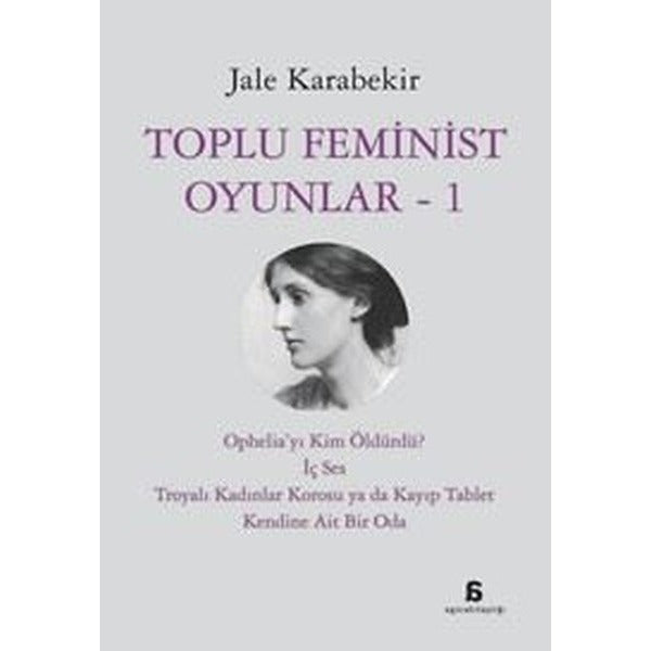 Toplu Feminist Oyunlar 1 |Agora Kitaplığı (İnce Kapak)