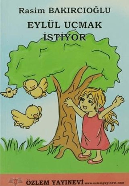 Eylül Uçmak İstiyor | Özlem Yayınevi (Ciltsiz)