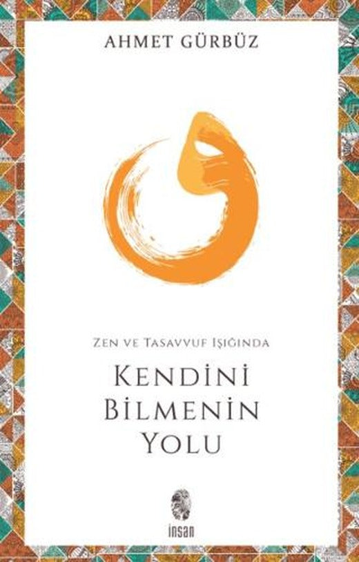 Zen ve Tasavvuf Işığında Kendini Bilmenin Yolu