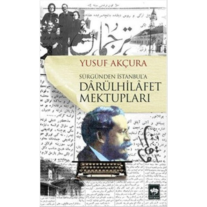 Sürgünden İstanbul'a Darülhilafet Mektupları | Ötüken Neşriyat