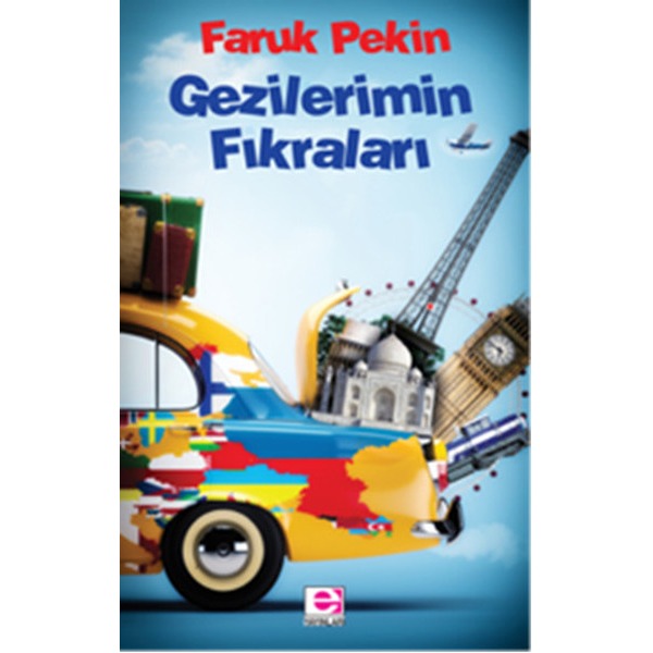 Gezilerimin Fıkraları | E Yayınları - Gezi Kitapları Dizisi (İnce Kapak)
