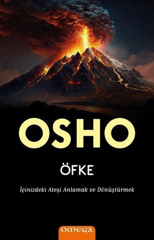 Öfke - İçinizdeki Ateşi Anlamak ve Dönuşturmek | Omega (İnce Kapak)