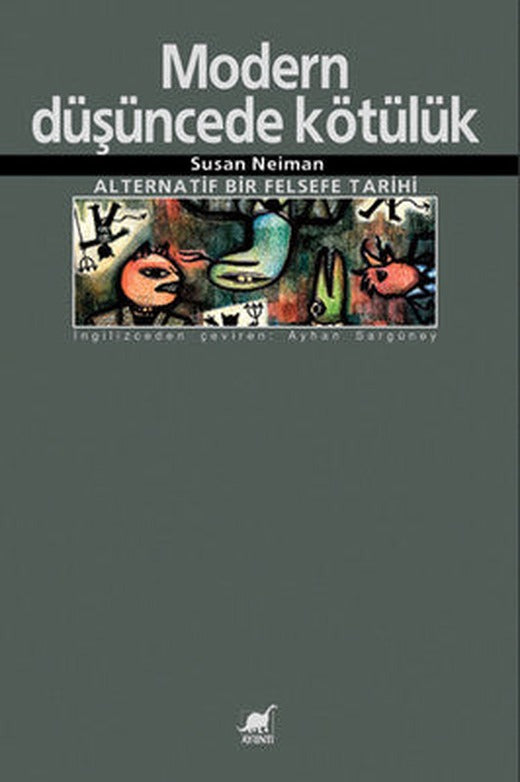 Modern Düşüncede Kötülük: Alternatif Bir Felsefe Tarihi | Ayrıntı Yayınları