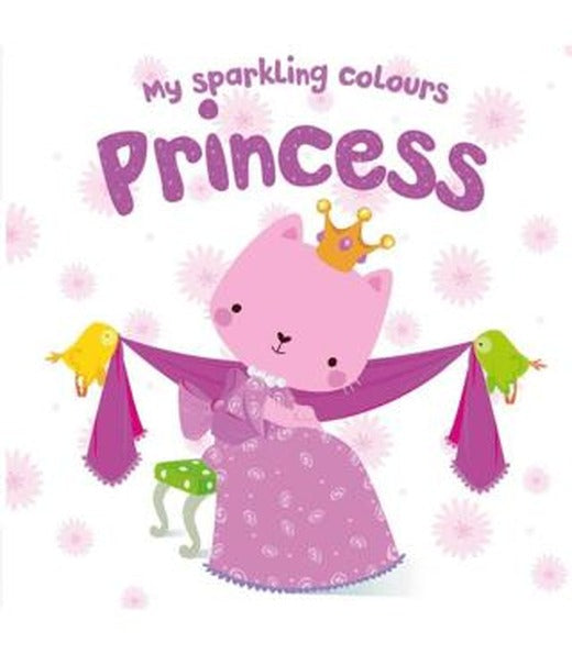 Sparkling Colours: Princess (Pink) | Yoyo Books (Ciltli)