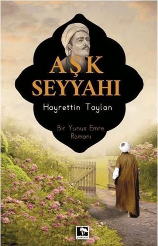 Aşk Seyyahı | Çınaraltı Yayınları (Ciltsiz)