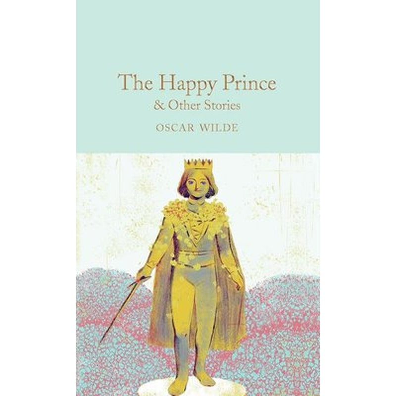 The Happy Prince & Other Stories (Macmillan Collector's Library) | Collectors Library