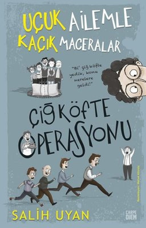 Çiğ Köfte Operasyonu - Uçuk Ailemle Kaçık Maceralar | Carpediem Kitap