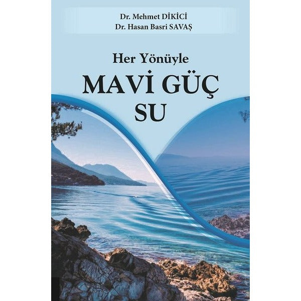 Her Yönüyle Mavi Güç Su