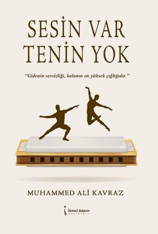 Sesin Var Tenin Yok | İkinci Adam Yayınları (İnce Kapak)