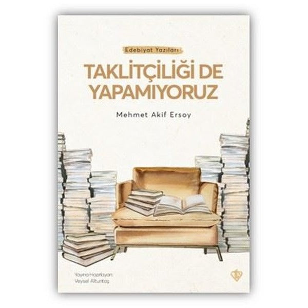 Taklitçiliği De Yapamıyoruz