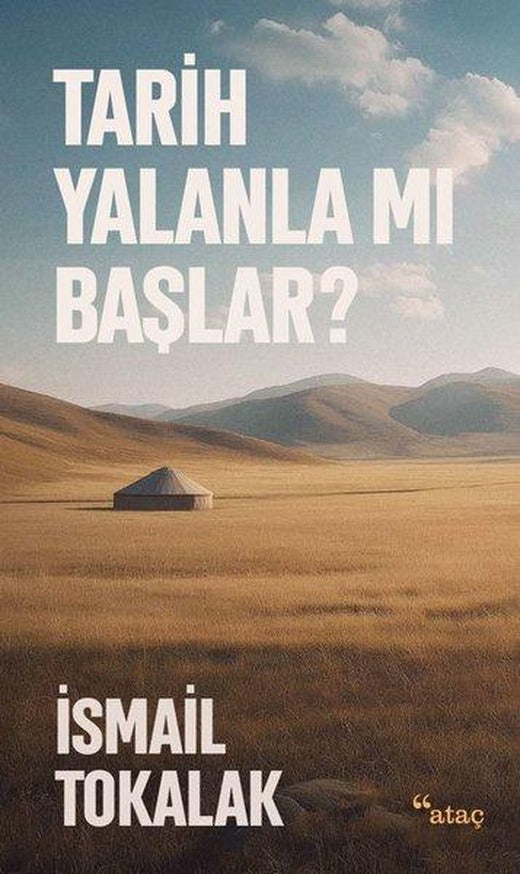Tarih Yalanla mı Başlar? | Ataç Yayınları (İnce Kapak)