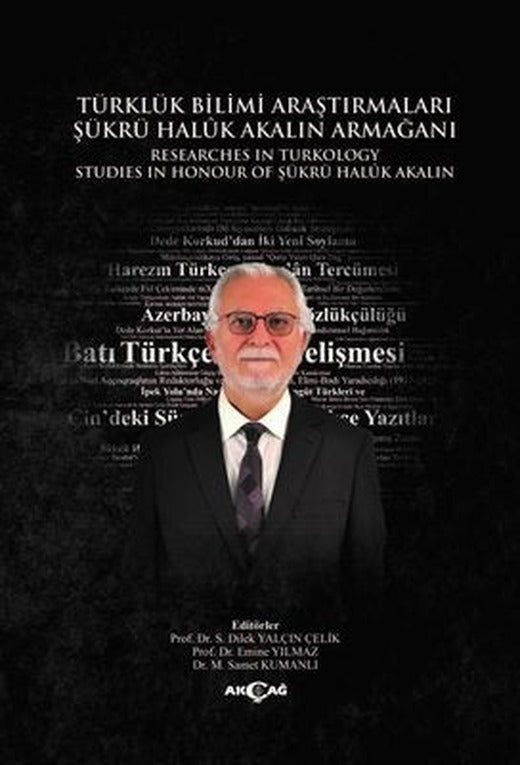 Türklük Bilimi Araştırmaları - Şükrü Haluk Akalın Armağanı | Akçağ Yayınları