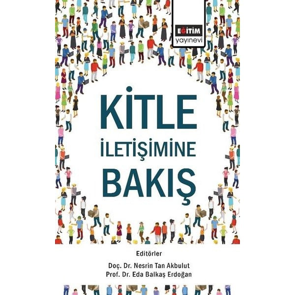 Kitle İletişimine Bakış | Eğitim Yayınevi - Bilimsel Eserler (Ciltsiz)