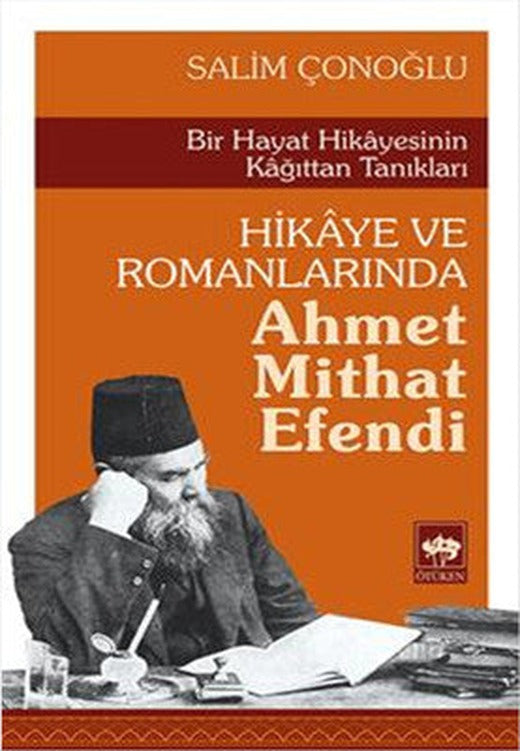 Hikaye ve Romanlarında Ahmet Mithat Efendi | Ötüken Neşriyat Yayınları
