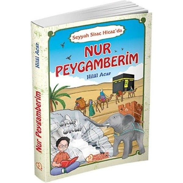 Nur Peygamberim - Seyyah Sirac Hicaz'da