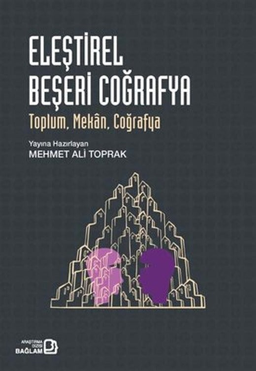 Eleştirel Beşeri Coğrafya: Toplum Mekan Coğrafya | Bağlam Yayıncılık