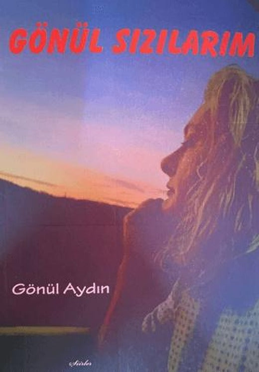 Gönül Sızılarım | Ateş Yayınları (Ciltsiz)