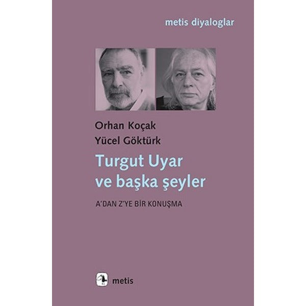 Turgut Uyar ve Başka Şeyler | Metis Yayınları