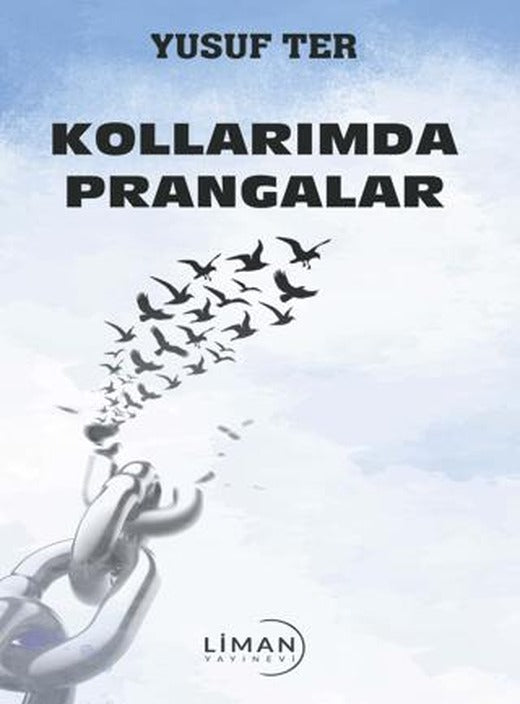 Kollarımda Prangalar | Liman Yayınevi (Ciltsiz)