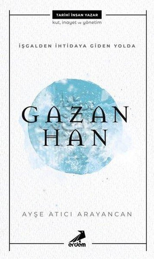 İşgalden İhtidaya Giden Yolda Gazan Han | Erdem Çocuk (e-Kitap)