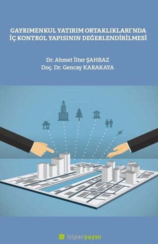 Gayrımenkul Yatırım Ortaklılarında İç Kontrol Yapısının Değerlendirilmesi