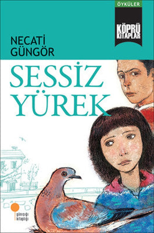 Köprü Kitaplar 4 - Sessiz Yürek | Günışığı Yayınları
