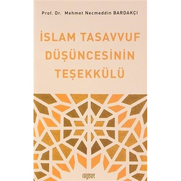 İslam Tasavvuf Düşüncesinin Teşekkülü