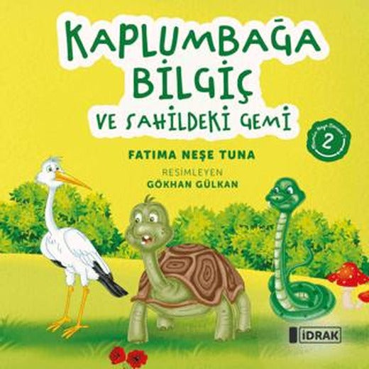 Kaplumbağa Bilgiç ve Sahildeki Gemi | İdrak Yayınları (Ciltsiz)