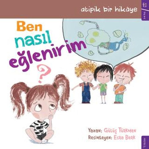 Ben Nasıl Eğlenirim? | Sola Kidz (Ciltsiz)