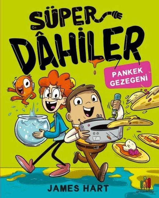 Süper Dahiler - Pankek Gezegeni | Orman Kitap (İnce Kapak)